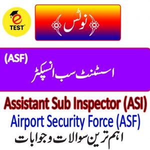 Assistant Sub Inspector ASI (ASF) Past Paper Notes
